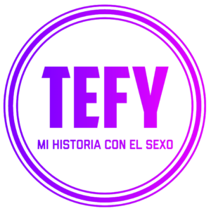 Tefy - Mi historia con el sexo